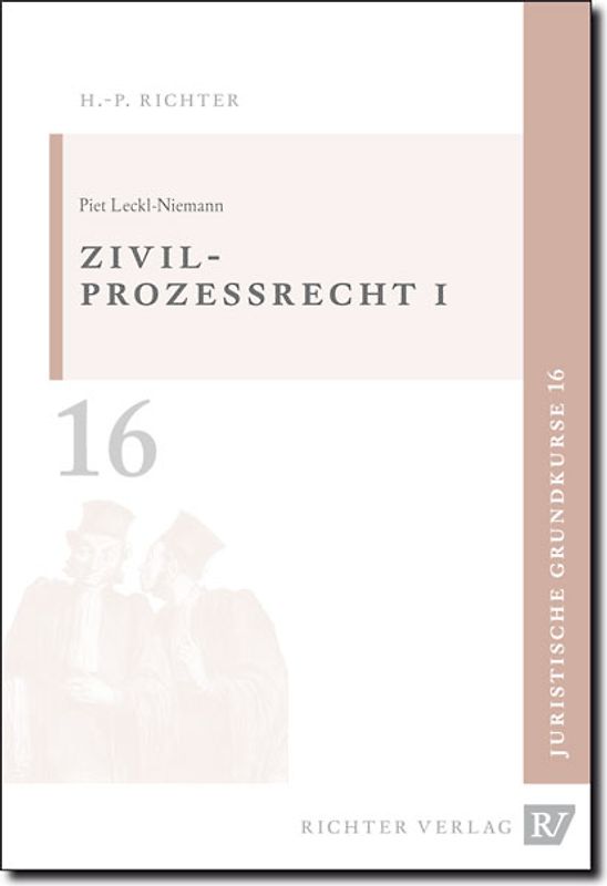 Juristische Grundkurse / Band 16 - Zivilprozessrecht 1