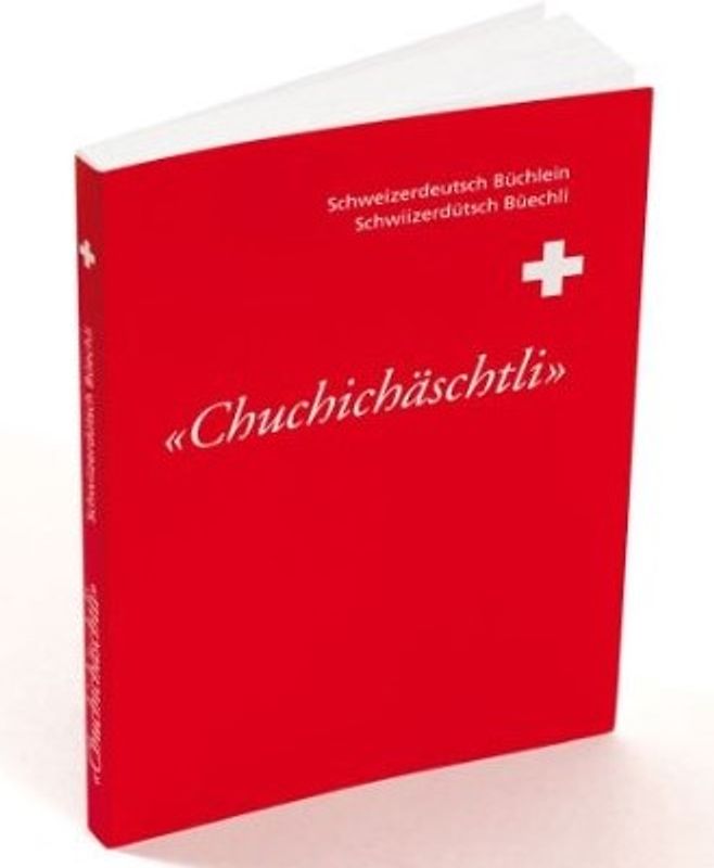 'Chuchichäschtli' - Schwiizerdütsch Büechli. Deutsche Ausgabe