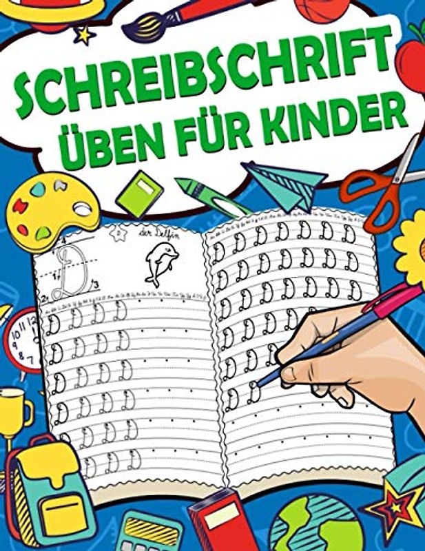 schreibschrift üben für kinder: Buchstaben und Zahlen Schreiben Lernen Ab 4 Jahren Lateinische Groß- und Kleinbuchstaben von A bis Z mit Zahlen von 0 ... Vorschulkinder der 1. Klasse und Grundschule