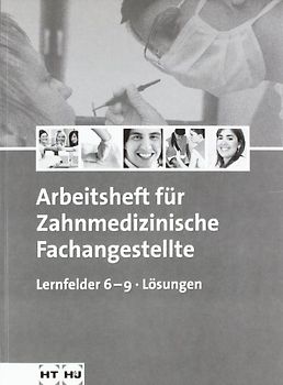 Arbeitsheft mit eingetragenen Lösungen Zahnmedizinische Fachangestellte