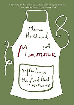 Mamma: Reflections on the Food that Makes Us
