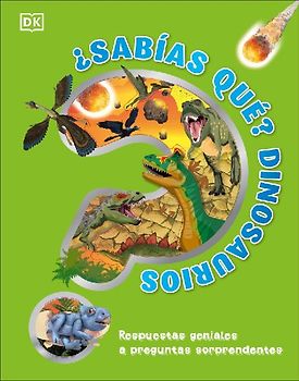 ¿Sabías Qué? Dinosaurios (Did You Know? Dinosaurs)