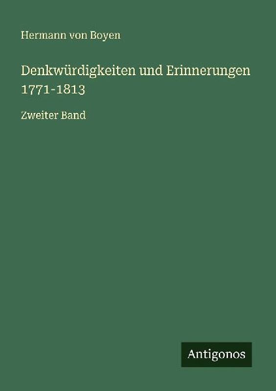 Denkwürdigkeiten und Erinnerungen 1771-1813