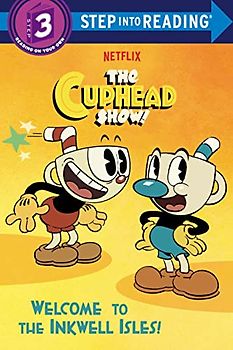 Welcome to the Inkwell Isles! (The Cuphead Show!) (Step into Reading)