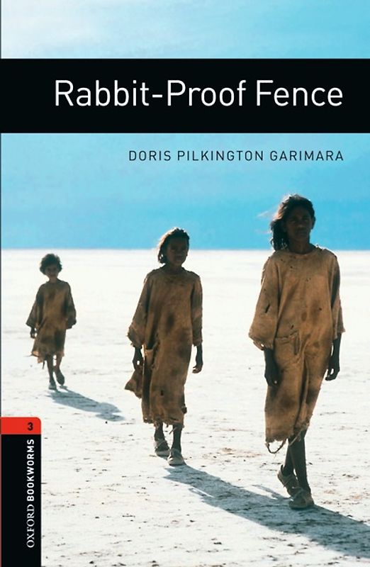 Oxford Bookworms Library / 8. Schuljahr, Stufe 2 - Rabbit-Proof Fence