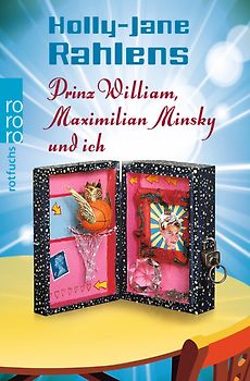 Prinz William, Maximilian Minsky und ich