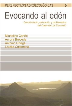 Evocando al edén : conocimiento, valoración y problemática del oasis de los Comondú