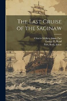 The Last Cruise of the Saginaw