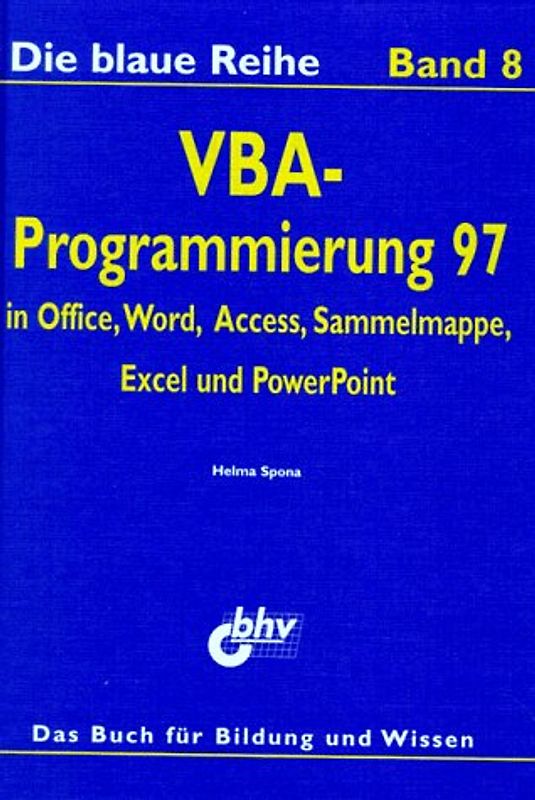 VBA-Programmierung 97. In Office, Word, Access, Sammelmappe, Excel und PowerPoint