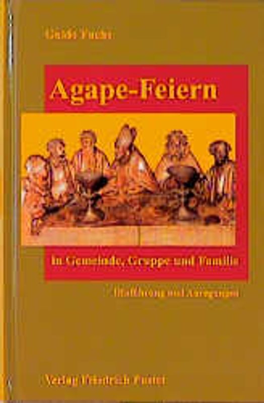 Agape-Feiern in Gemeinde, Gruppe und Familie