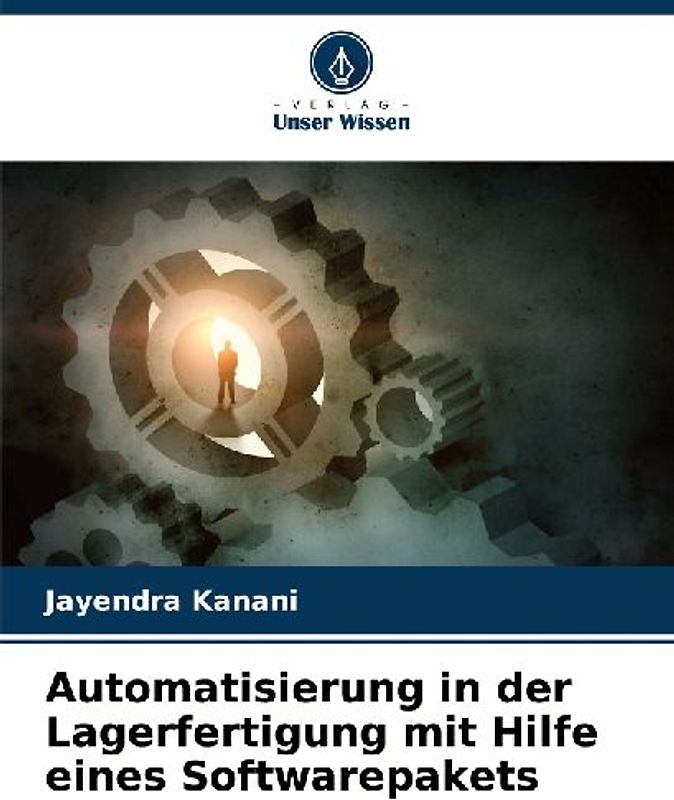 Automatisierung in der Lagerfertigung mit Hilfe eines Softwarepakets