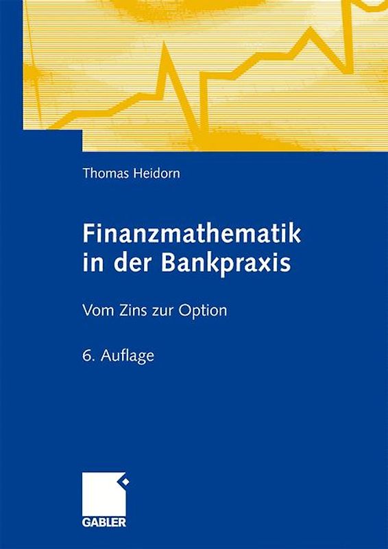 Finanzmathematik in der Bankpraxis