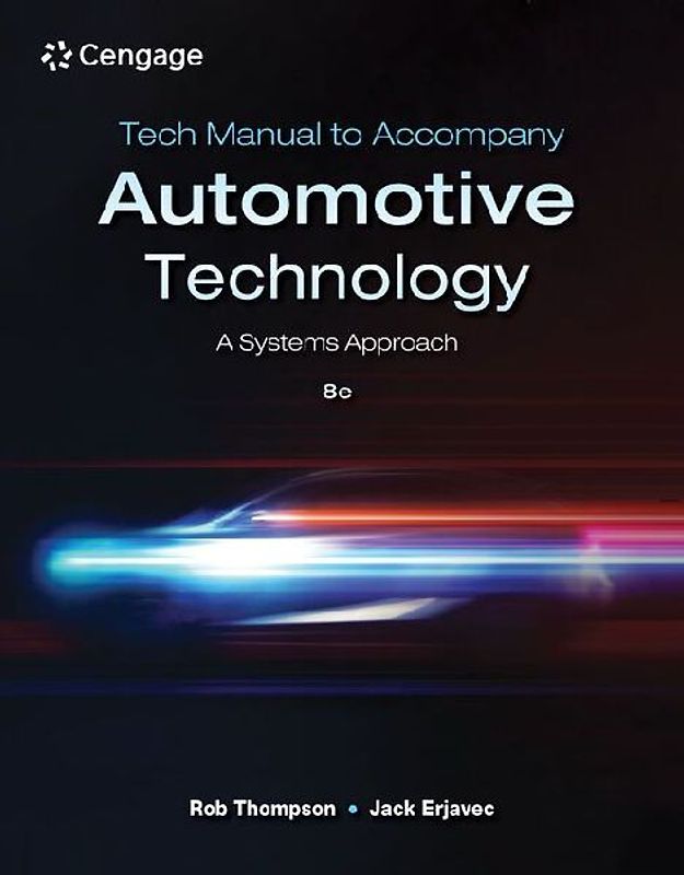 Tech Manual for Thompson/Erjavec's Automotive Technology: A Systems Approach