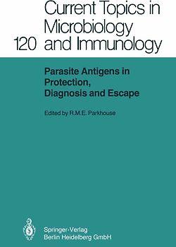 Parasite Antigens in Protection, Diagnosis and Escape