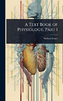 A Text Book of Physiology, Part 1