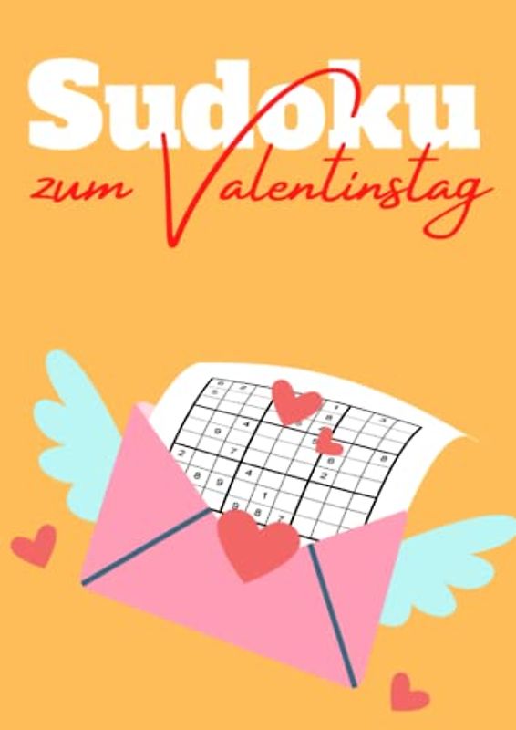Sudoku zum Valentinstag: Logikrätsel für Verliebte | Das große Rätselheft für Entspannung und Besinnlichkeit