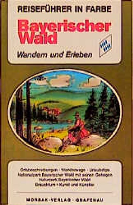 Reiseführer in Farbe: Bayerischer Wald