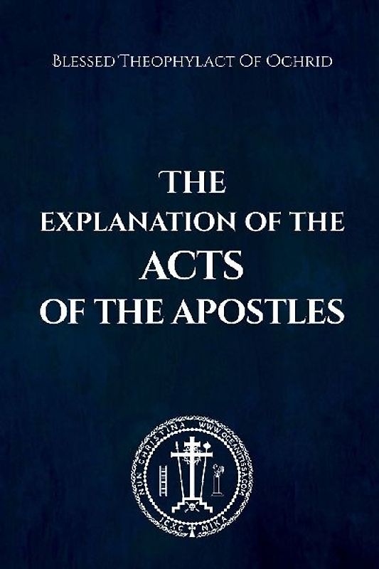 The Explanation of the Acts of the Apostles
