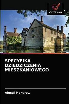 SPECYFIKA DZIEDZICZENIA MIESZKANIOWEGO