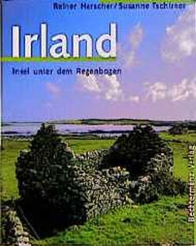 Irland. Insel unter dem Regenbogen
