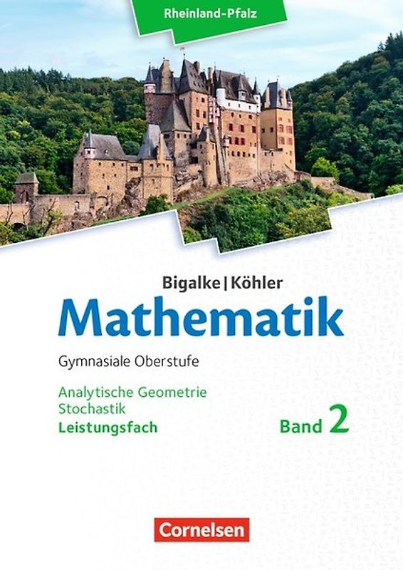 Bigalke/Köhler: Mathematik - Rheinland-Pfalz - Leistungsfach Band 2