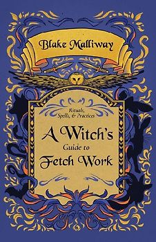 A Witch's Guide to Fetch Work