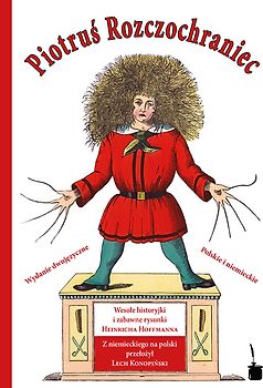 Piotruś Rozczochraniec. Wesołe historyjki i zabawne rysunki