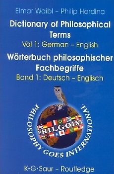 Dictionary of Philosophical Terms /Wörterbuch philosophischer Fachbegriffe....