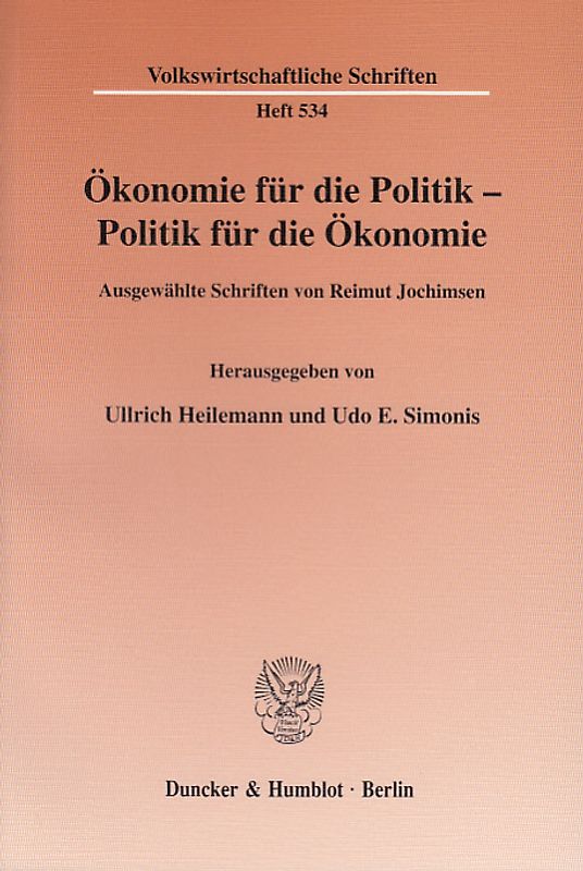 Ökonomie für die Politik - Politik für die Ökonomie.