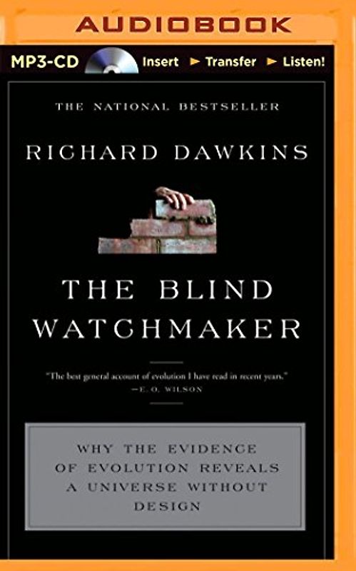 The Blind Watchmaker: Why the Evidence of Evolution Reveals a Universe Without Design