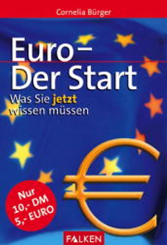 Euro - Der Start. Was Sie jetzt wissen müssen