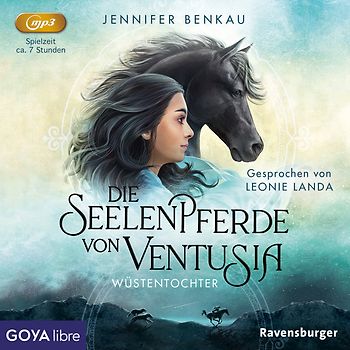 Die Seelenpferde von Ventusia. Wüstentochter