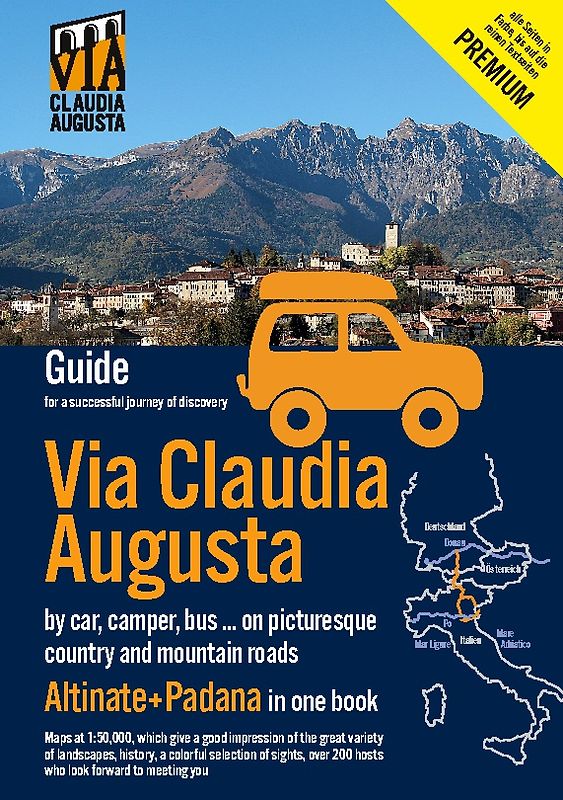 Via Claudia Augusta by car, camper, bus, ... "Altinate" +"Padana" Premium