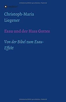 Esau und der Hass Gottes
