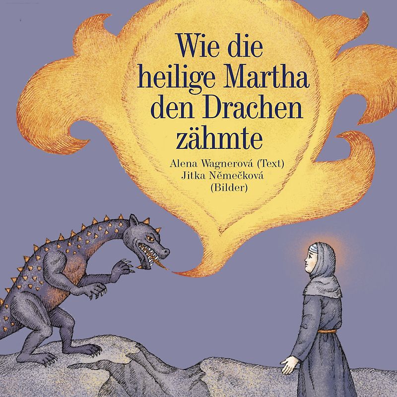 Wie die heilige Martha den Drachen zähmte
