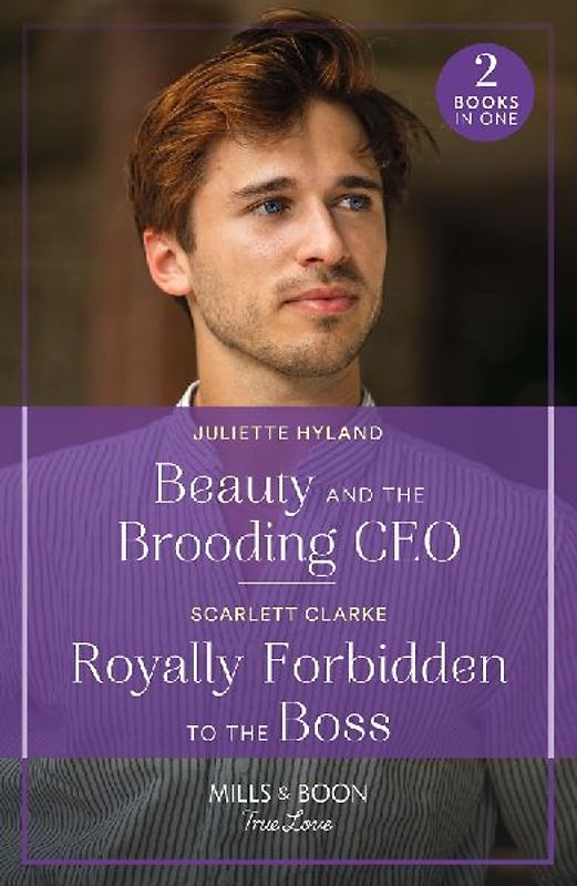 Beauty And The Brooding Ceo / Royally Forbidden To The Boss