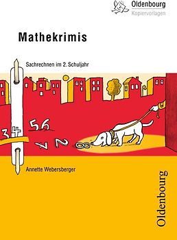 Oldenbourg Kopiervorlagen / Mathekrimis. Sachrechnen im 2. Schuljahr - Band 163
