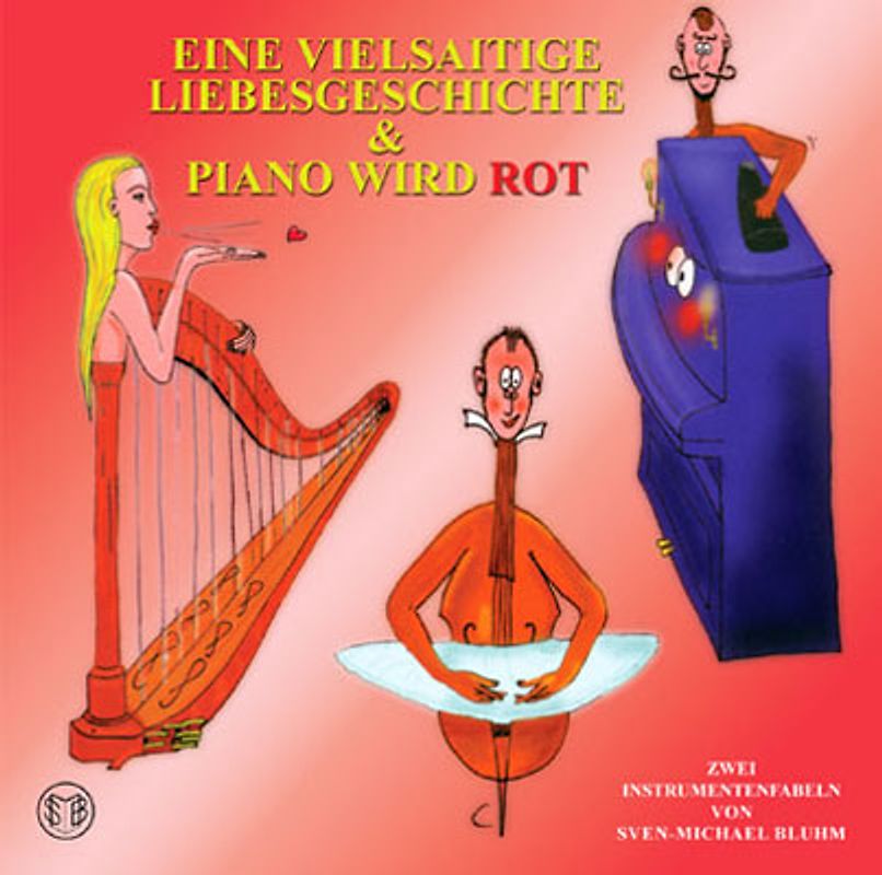 Eine vielsaitige Liebesgeschichte und ein Piano wird rot