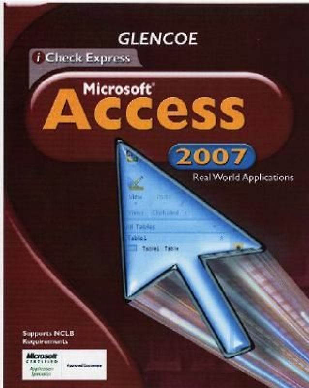 Icheck Series, Microsoft Office Access 2007, Real World Applications, Student Edition