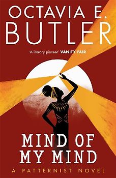 Mind of My Mind: Octavia E. Butler (The Patternist Series)