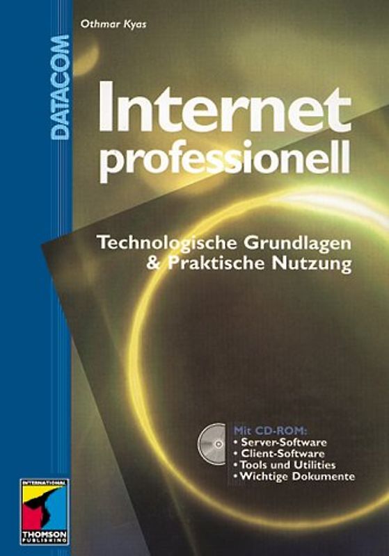 Internet professionell. Technologische Grundlagen & praktische Nutzung