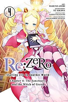 Re:ZERO -Starting Life in Another World-, Chapter 4: The Sanctuary and the Witch of Greed, Vol. 4 (Re: Zero Starting Life in Another World, 4)