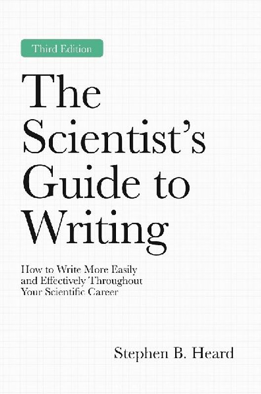 The Scientist's Guide to Writing, 3rd Edition