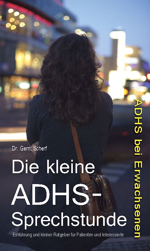 Die kleine ADHS-Sprechstunde - ADHS bei Erwachsenen