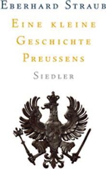 Eine kleine Geschichte Preussens
