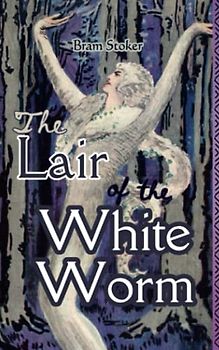 The Lair of the White Worm Annotated