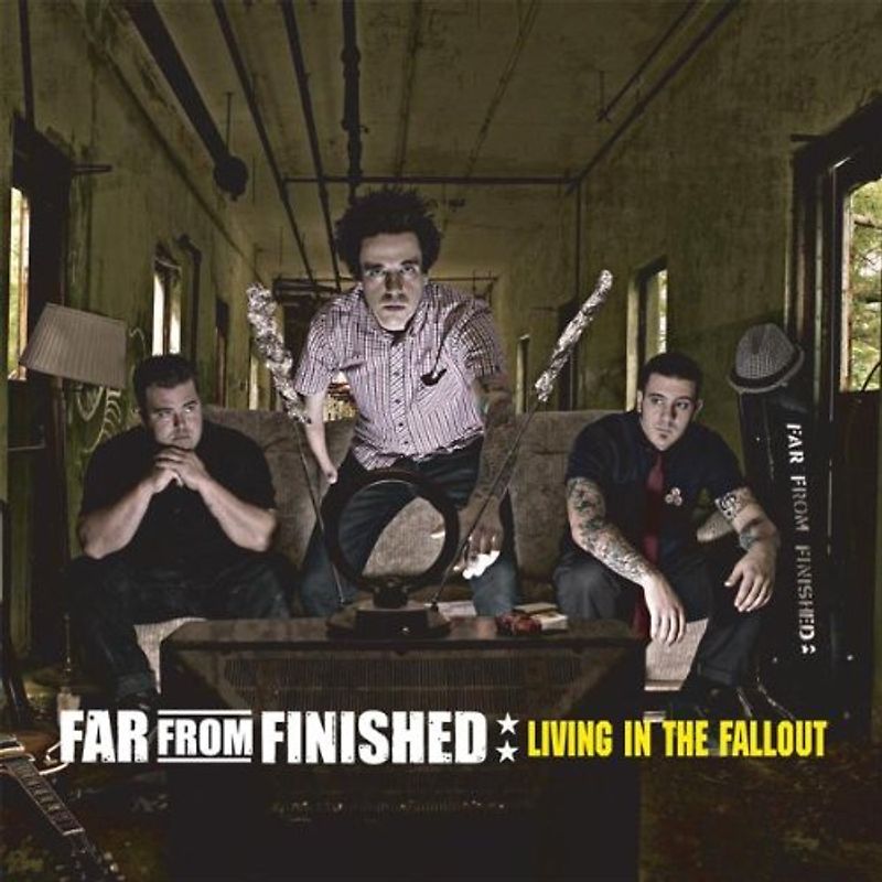 Far from Finished - Living in the Fallout