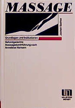 Massage. Grundlagen und Indikationen