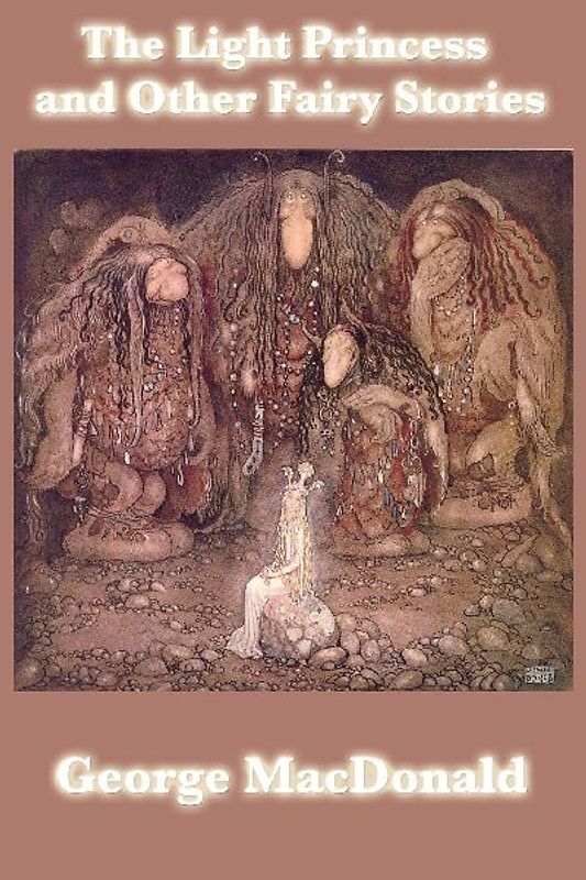 The Light Princess and Other Fairy Stories