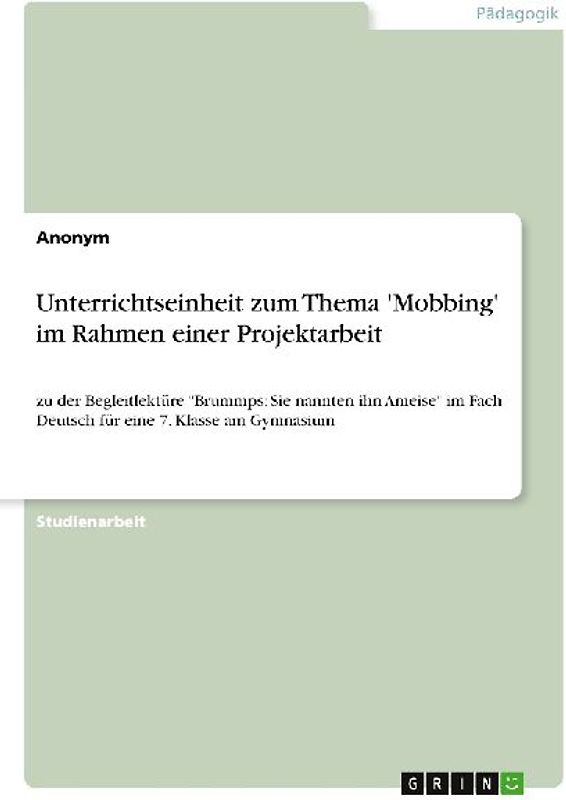 Unterrichtseinheit zum Thema 'Mobbing' im Rahmen einer Projektarbeit